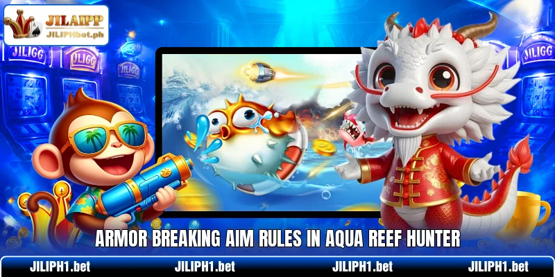 Armor breaking aim rules in Aqua Reef Hunter