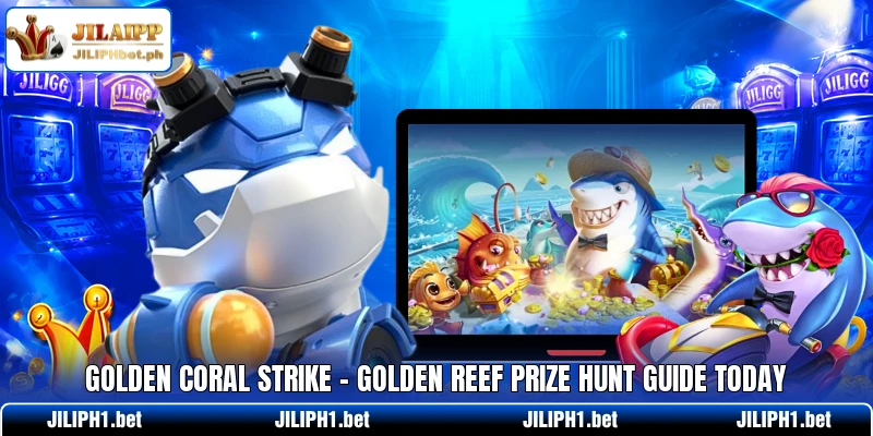 Golden Coral Strike - Golden Reef Prize Hunt Guide Today