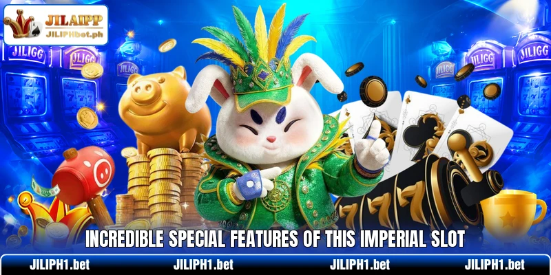 Incredible special features of this imperial slot
