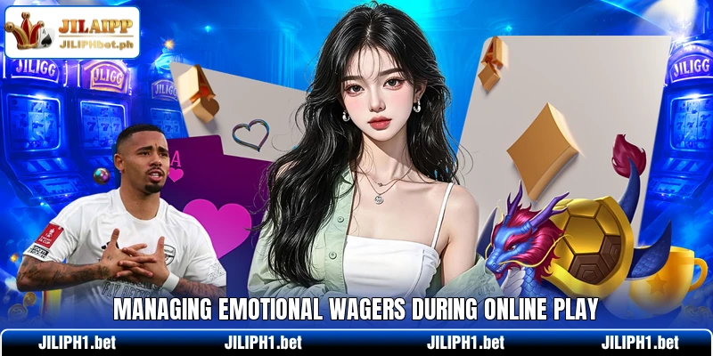 Managing emotional wagers during online play