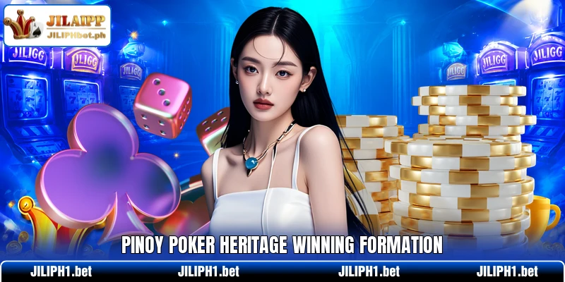 Pinoy Poker Heritage winning formation