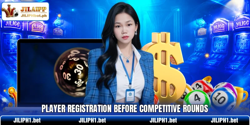 Player registration before competitive rounds