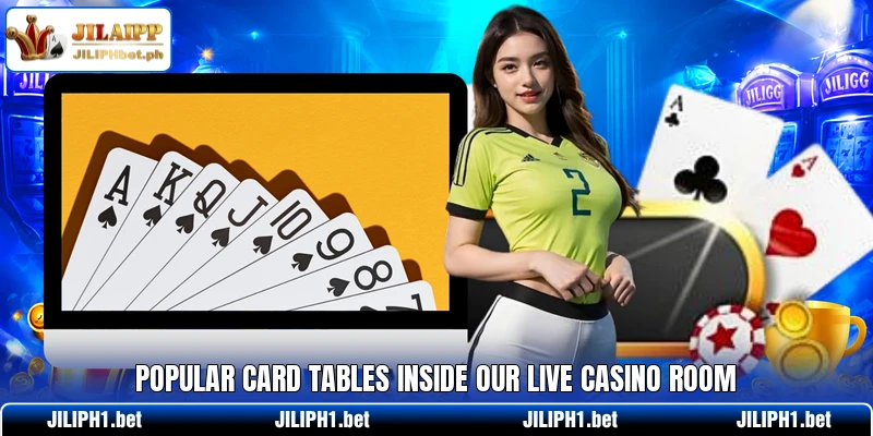 Popular card tables inside our live casino room