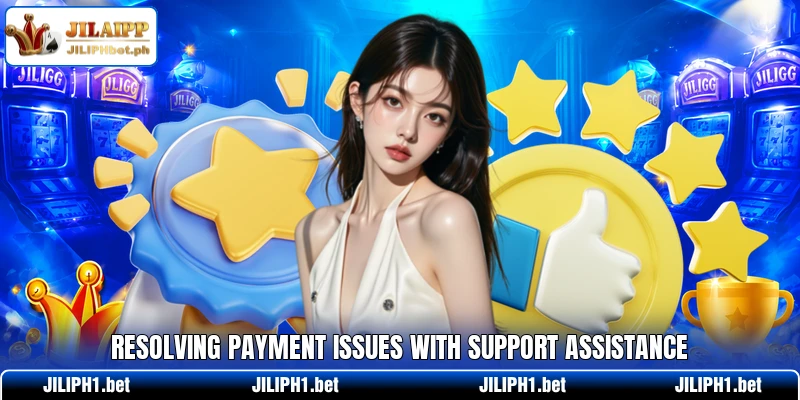 Resolving payment issues with support assistance