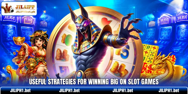 Useful strategies for winning big on slot games