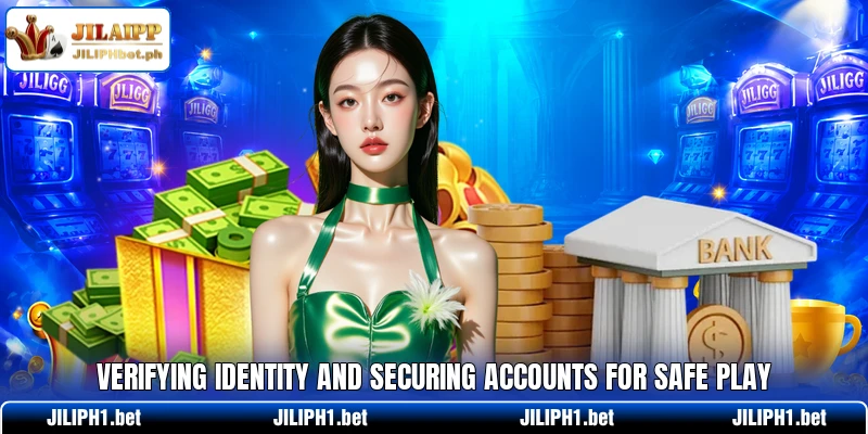 Verifying identity and securing accounts for safe play