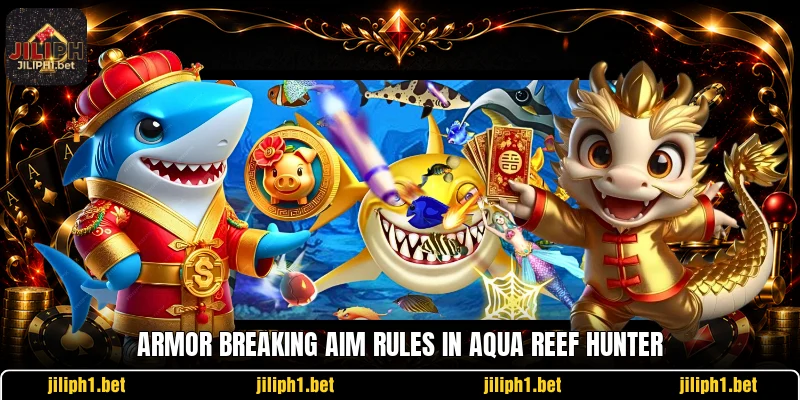 Armor breaking aim rules in Aqua Reef Hunter