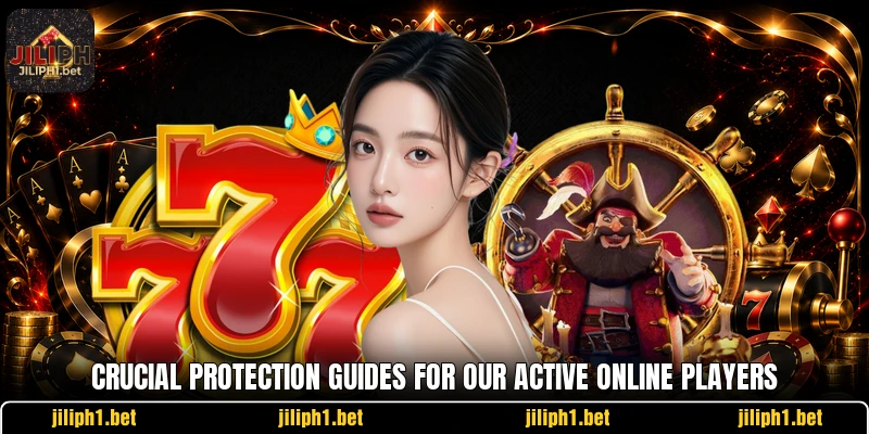 Crucial protection guides for our active online players Crucial protection guides for our active online players