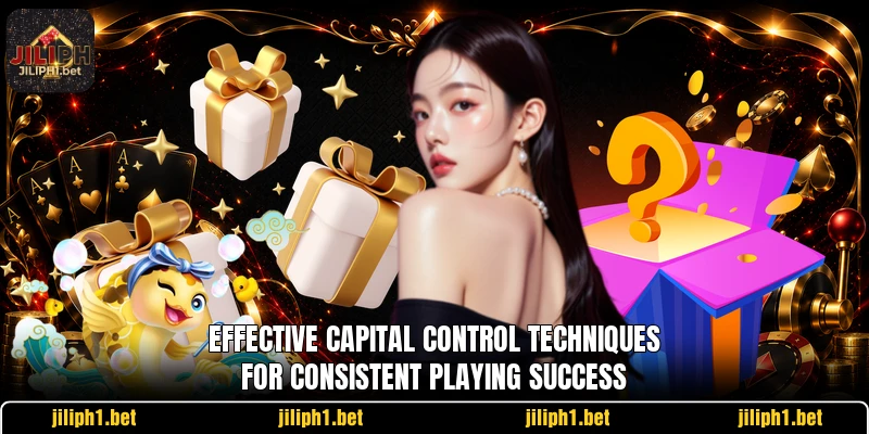 Effective capital control techniques for consistent playing success Effective capital control techniques for consistent playing success