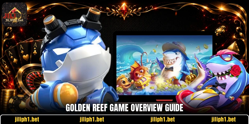 Golden reef game overview guide