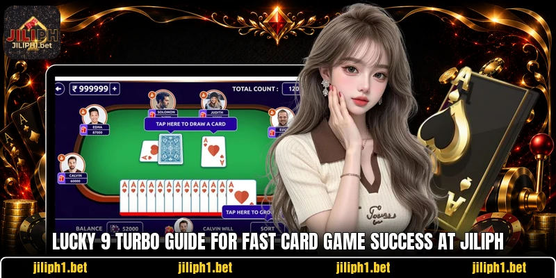 Lucky 9 Turbo Guide For Fast Card Game Success At JILIPH