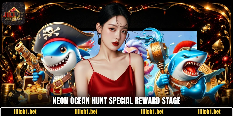 Neon Ocean Hunt special reward stage