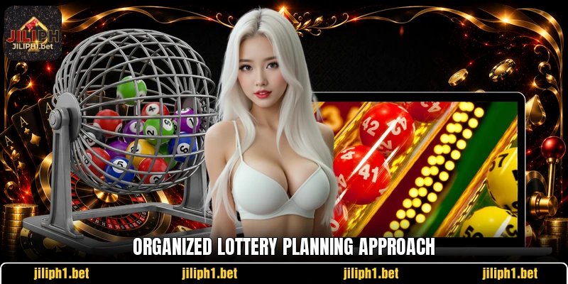 Organized lottery planning approach Organized lottery planning approach