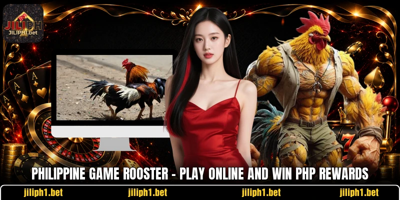 Philippine Game Rooster - Play Online And Win Php Rewards