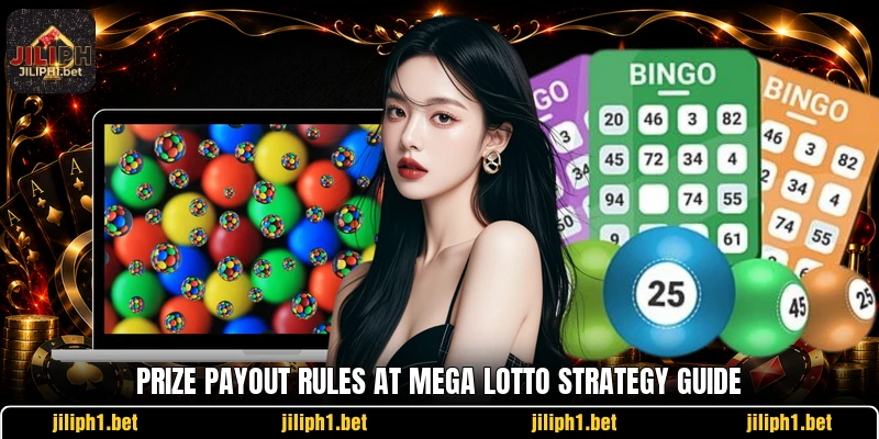 Prize payout rules at Mega Lotto Strategy Guide