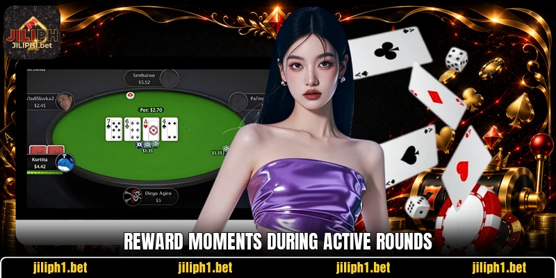 Reward moments during active rounds