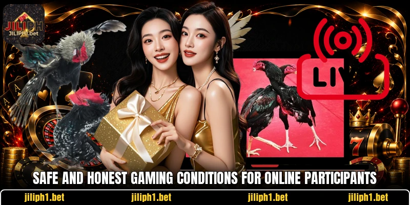 Safe and honest gaming conditions for online participants