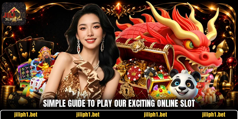 Simple guide to play our exciting online slot