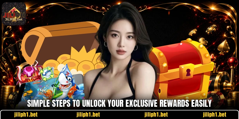 Simple steps to unlock your exclusive rewards easily Simple steps to unlock your exclusive rewards easily