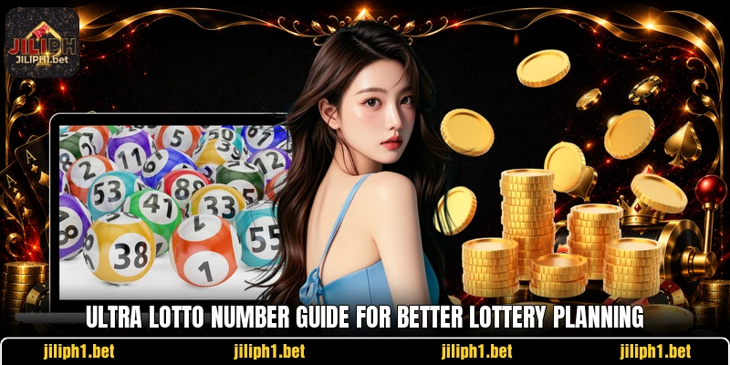 Ultra Lotto Number Guide For Better Lottery Planning