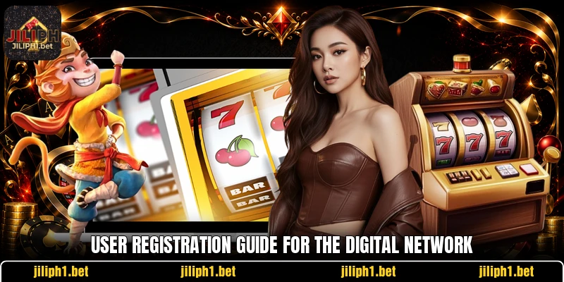 User registration guide for the digital network