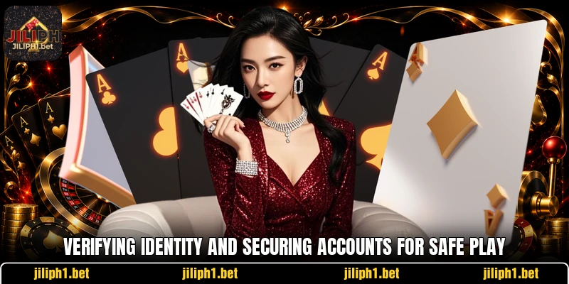Verifying identity and securing accounts for safe play Verifying identity and securing accounts for safe play